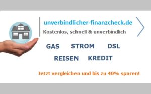 Unverbindlicher Finanzcheck, Unverbindlicher Kredit Vergleich, Unverbindlicher Strom Vergleich, Unverbindlicher Gas Vergleich,